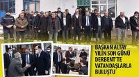 Başkan Altay Yılın Son Günü Derbent’te Vatandaşlarla Buluştu