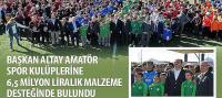 Başkan Altay Amatör Spor Kulüplerine 6,5 Milyon Liralık Malzeme Desteğinde Bulundu