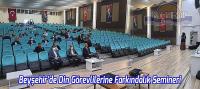 Beyşehir'de Din Görevlilerine Farkındalık Semineri