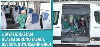 4 Diyaliz Hastası Ulaşım Sorunu Yaşadı, Devreye Büyükşehir Girdi