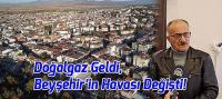 Doğalgaz Geldi, Beyşehir’in Havası Değişti