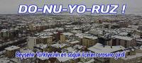 Beyşehir Türkiye’nin en soğuk ilçeleri arasına girdi