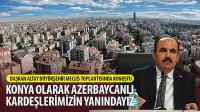 Konya Olarak Azerbaycanlı Kardeşlerimizin Yanındayız