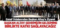 Esnaf Odalarından Başkan Altay’a Ziyaret