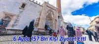 Beyşehir Tarihi Eşrefoğlu Camisi’ni 6 Ayda 157 Bin Kişi Ziyaret Etti