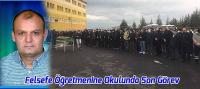 Felsefe Öğretmeni, Görev Yaptığı Okuldan Uğurlandı