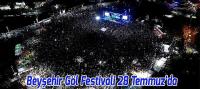 Beyşehir Göl Festivali 28 Temmuz'da