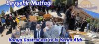 Beyşehir Mutfağı Gastrofest’te Yerini Aldı
