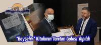 “Beyşehir” Kitabının Tanıtım Galası Yapıldı