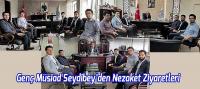 Genç Müsiad Seydibey’den Nezaket Ziyaretleri