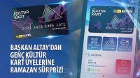 Başkan Altay’dan Genç Kültür Kart Üyelerine Ramazan Sürprizi