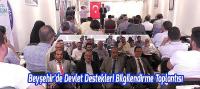 Beyşehir'de Devlet Destekleri Bilgilendirme Toplantısı Düzenlendi