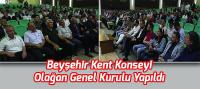 Beyşehir Kent Konseyi Genel Kurulu Yapıldı