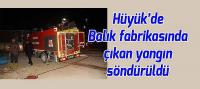 Hüyük'de Balık Fabrikasında Yangın Söndürüldü