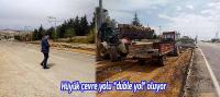 Hüyük çevre yolu “duble yol” oluyor