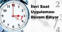 İleri Saat Uygulamasına Devam