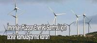 İmrenler Rüzgar Enerjisi Santrali için acele kamulaştırma kararı