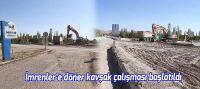İmrenler’e döner kavşak çalışması başlatıldı