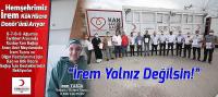 “İrem Yalnız Değilsin!”