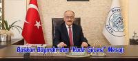 Başkan Bayındır’dann “Kadir Gecesi” Mesajı
