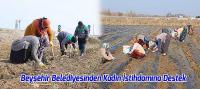 Beyşehir Belediyesinden Kadın İstihdamına Destek