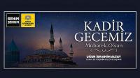 Kadir Gecemiz Mübarek Olsun