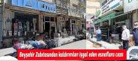 Beyşehir Zabıtasından kaldırımları işgal eden esnaflara ceza