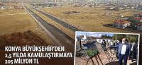 Konya Büyükşehir’den 2,5 Yılda Kamulaştırmaya 205 Milyon TL