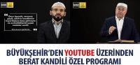 Büyükşehir’den YouTube Üzerinden Berat Kandili Özel Programı