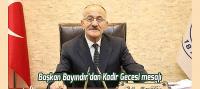 Başkan Bayındır’dan Kadir Gecesi mesajı