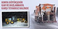 Konya Büyükşehir Kar ve Buzlanmaya Karşı Teyakkuz Halinde