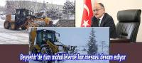 Beyşehir’de tüm mahallelerde kar mesaisi devam ediyor