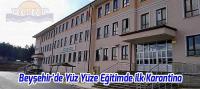 Beyşehir’de Yüz Yüze Eğitimde ilk Karantina