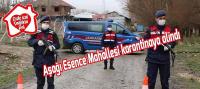 Aşağı Esence Mahallesine karantinaya alındı