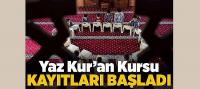 Yaz Kur'an Kursu Kayıtları Başladı