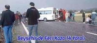 Beyşehir'de Feci Kaza 14 Yaralı