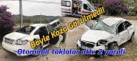 Otomobil takla atti 2 kişi yaralandı