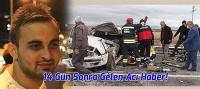 14 Gün Sonra Gelen Acı Haber!