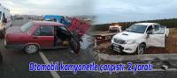 Otomobil kamyonetle çarpıştı, 2 yaralı