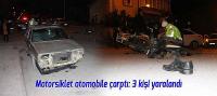 Beyşehir'de motosiklet otomobile çarptı, 3 yaralı
