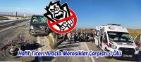 Hafif Ticari Araçla Çarpışan Motosikletin Sürücüsü Hayatını Kaybetti