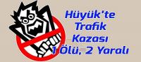 Hüyük Selki'de Traktör Devrildi, 1 Kişi Ölü, 2 Kişi Yaralandı