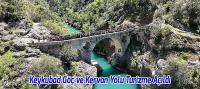 Keykubad Göç ve Kervan Yolu Turizme Açıldı