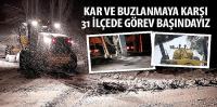 Kar ve Buzlanmaya Karşı 31 İlçede Görev Başındayız