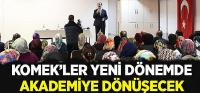 KOMEK’ler Yeni Dönemde Akademiye Dönüşecek