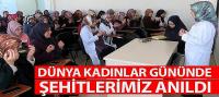 Dünya Kadınlar Gününde Şehitlerimiz Anıldı