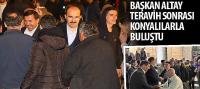 Başkan Altay Teravih Sonrası Konyalılarla Buluştu