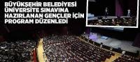 Büyükşehir Belediyesi Üniversite Sınavına Hazırlanan Gençler İçin Program Düzenledi