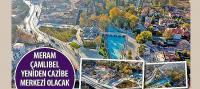 Meram Çamlıbel Yeniden Cazibe Merkezi Olacak  