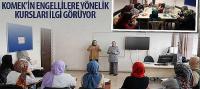 KOMEK’in Engellilere Yönelik Kursları İlgi Görüyor